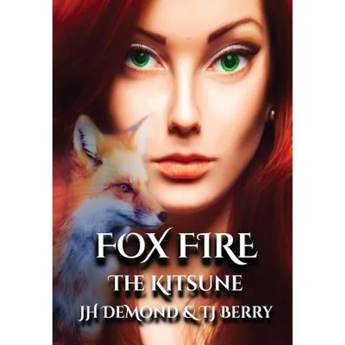 Fox Fire: The Kitsune