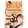 Bean the Stretchy Dragon: A Sally & Bean Adventure