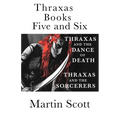 Thraxas Books Five and Six: Thraxas and the Sorcerers & Thraxas and the Dance of Death