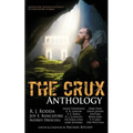 The Crux Anthology: Adventure Science Fiction and Fantasty Stories from 16 International Authors