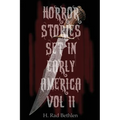 Horror Stories Set in Early America: Volume II