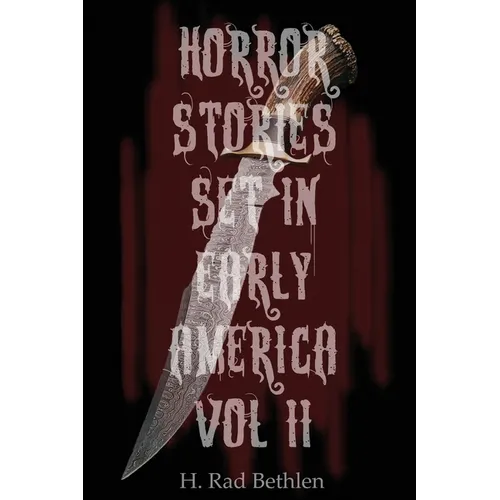 Horror Stories Set in Early America: Volume II