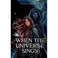 When the Universe Sings