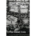 Dark Magic on the Edge of Town
