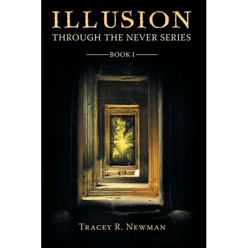 Illusion: Through the Never Series Book I