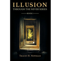 Illusion: Through the Never Series Book I