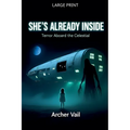 She's Already Inside: Terror Aboard the Celestial