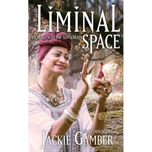 Liminal Space: Fiction from the Slipstream
