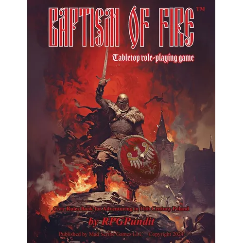 Baptism of Fire: Core rules book for adventuring in 11th Century Poland