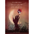 Flowers That Grow on Graves