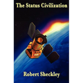 The Status Civilization: A Positronic Book