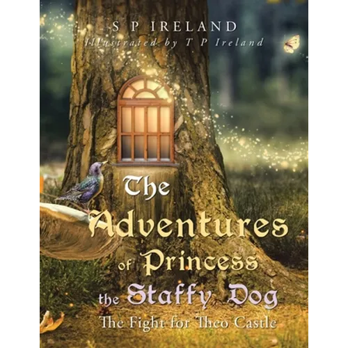 The Adventures of Princess the Staffy Dog: The Fight for Theo Castle