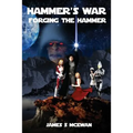 Hammer's War: Forging The Hammer