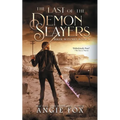 The Last of the Demon Slayers