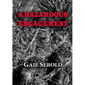 A Hazardous Engagement