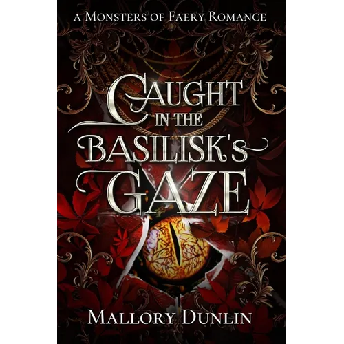 Caught in the Basilisk's Gaze: A Fae Fated Mates Dark Fantasy Romance