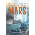 Water: Generation Mars, Book Three