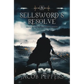 A Sellsword's Resolve: Book Three of the Seven Virtues