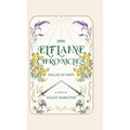 The Elflaine Chronicles: Ballad of Dawn