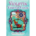 Violetta and The Venetian Violin