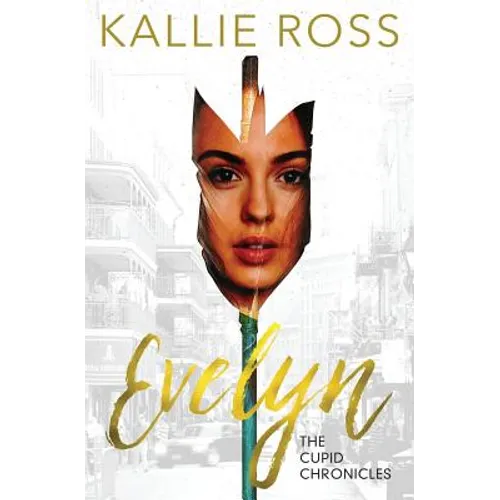Evelyn: A Cupid Chronicles Novella