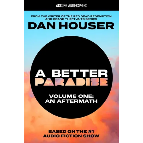 A Better Paradise: Volume One (an Aftermath)