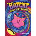 Sink or Swim! (Batcat Book #2): A Graphic Novel