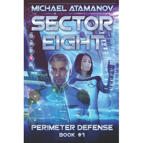Sector Eight (Perimeter Defense: Book #1)