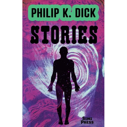Short Stories by Philip K. Dick