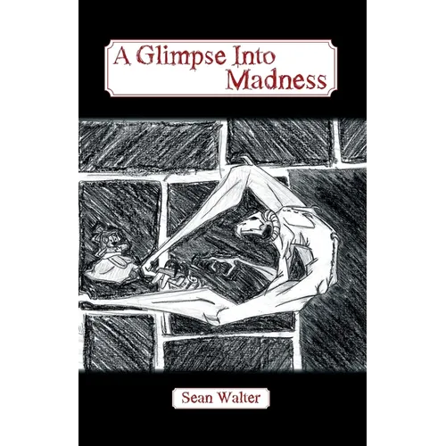 A Glimpse Into Madness
