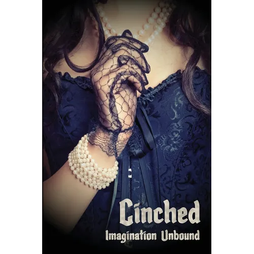 Cinched: Imagination Unbound