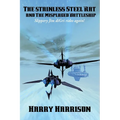 The stainless Steel Rat and The Misplaced Battleship: A Positronic Book