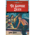 The Sapphire Death: The Adventures of Peter the Brazen, Volume 7
