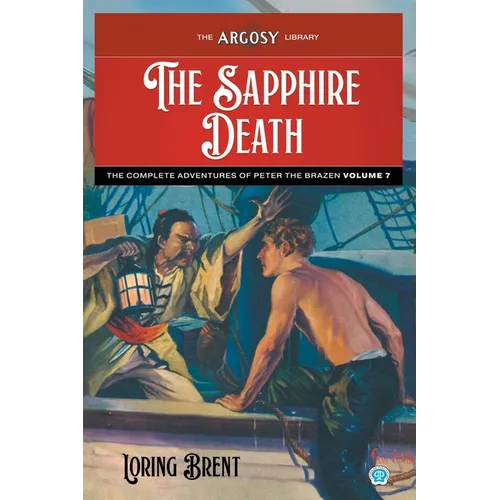 The Sapphire Death: The Adventures of Peter the Brazen, Volume 7