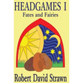 Headgames I: Fates and Fairies