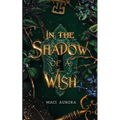 In the Shadow of a Wish: A Fareview Fairytale, Book 1