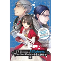 I'll Become a Villainess Who Goes Down in History, Vol. 4: Volume 4