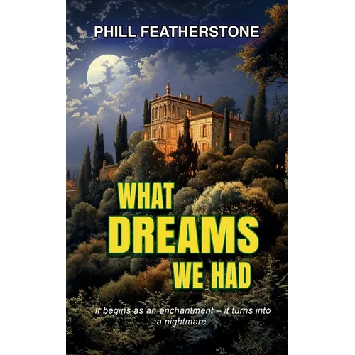 What Dreams We Had