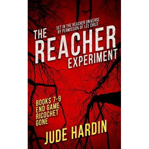The Reacher Experiment Books 7-9