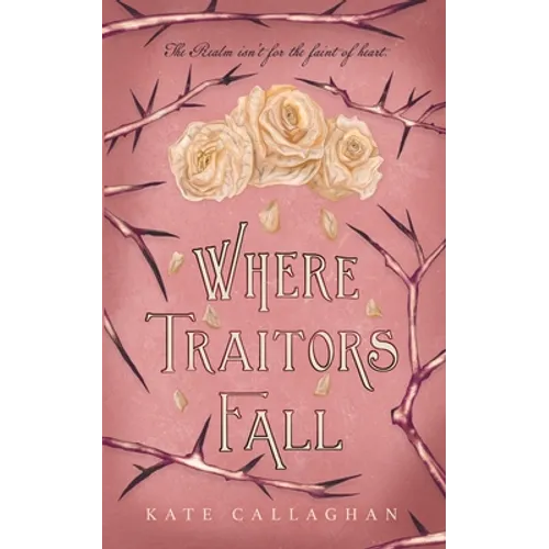 Where Traitors Fall: An Epic Dark Fantasy Sequel