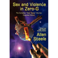 Sex and Violence in Zero-G: The Complete "Near Space" Stories, Expanded Edition