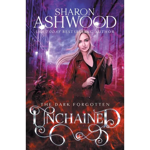 Unchained: The Dark Forgotten