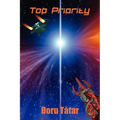 Top Priority: A Science Fiction Novel