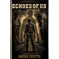 Echoes of Us