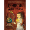 Theodosia and the Staff of Osiris