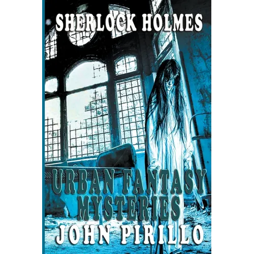 Sherlock Holmes, Urban Fantasy Mysteries