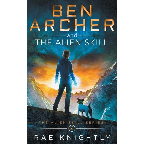 Ben Archer and the Alien Skill (The Alien Skill Series, Book 2)