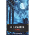 Shadowseer: Rome (Shadowseer, Book Four)