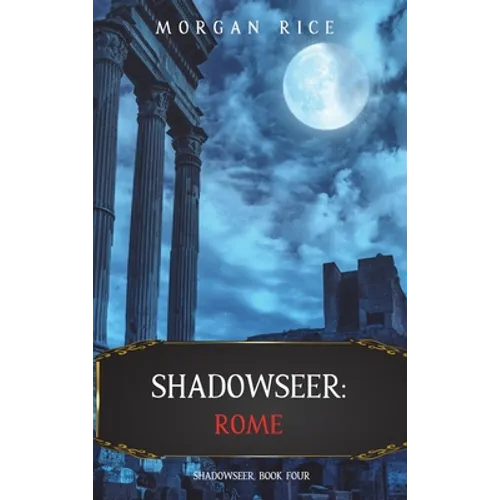 Shadowseer: Rome (Shadowseer, Book Four)
