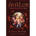 Trial By Fire: Avalon Web of Magic Book 6